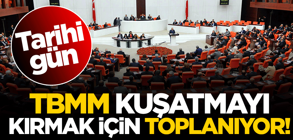 Akdeniz’deki kuşatmayı durduracak tezkere Meclis'te oylanacak!