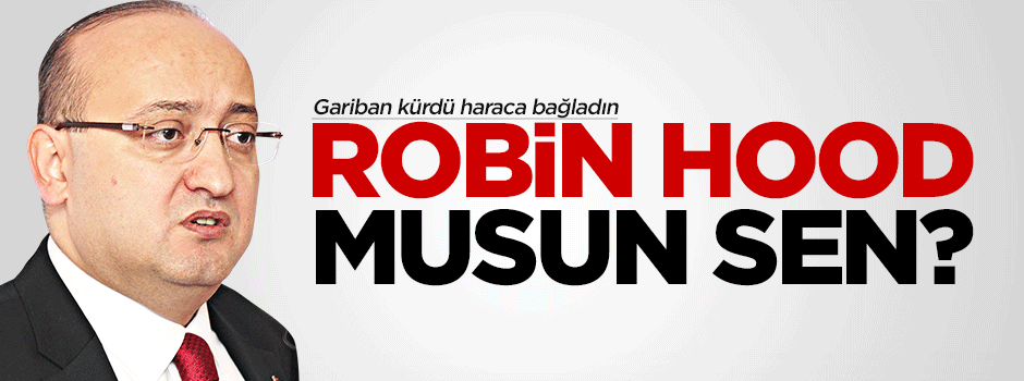 Akdoğan: Gariban kürdü haraca bağladın