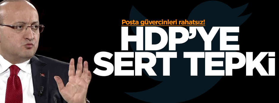 Akdoğan: HDP sadece istemeye alışmış