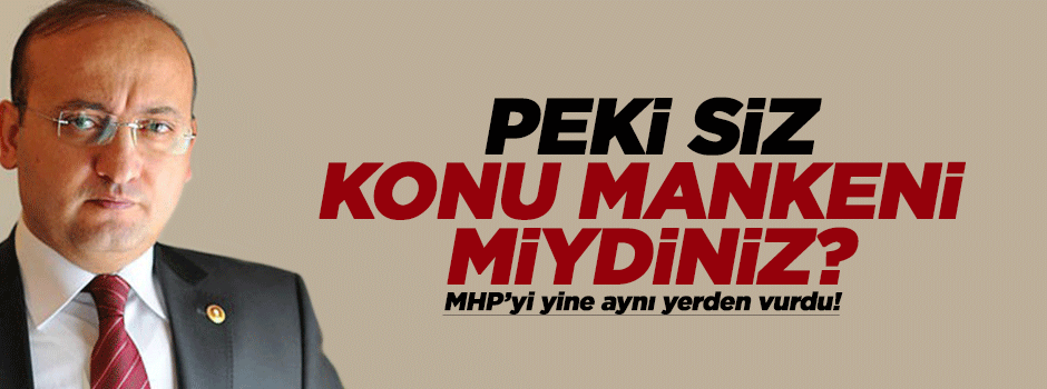 Akdoğan: Peki siz konu mankeni miydiniz?