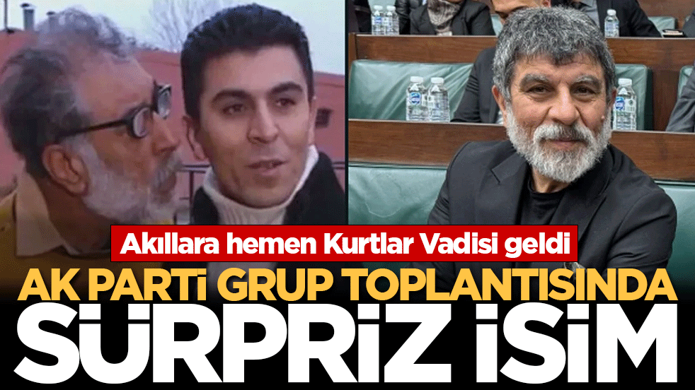 Akıllara hemen Kurtlar Vadisi geldi! AK Parti Grup Toplantısı’nda sürpriz isim