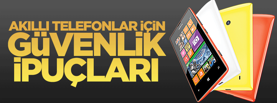 Akıllı telefonlarda güvenlik ipuçları