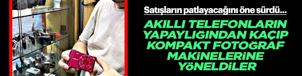 Akıllı telefonların yapaylığı yüzünden kompakt fotoğraf makinelerinin satışının patlayacağını öne sürdü