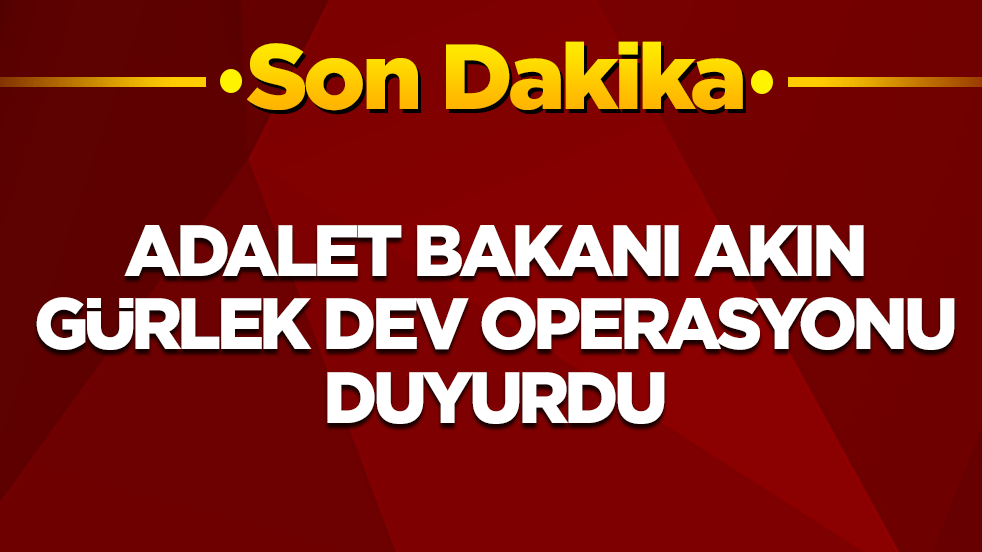Akın Gürlek büyük operasyonu duyurdu: Organize suç ağına dev darbe indirildi