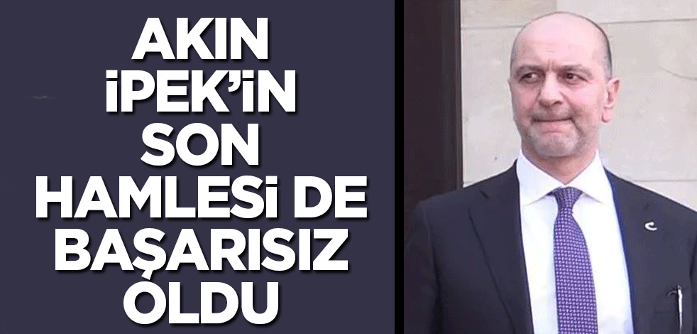 Akın İpek'in İngiltere'de yaptığı itiraz kabul edilmedi