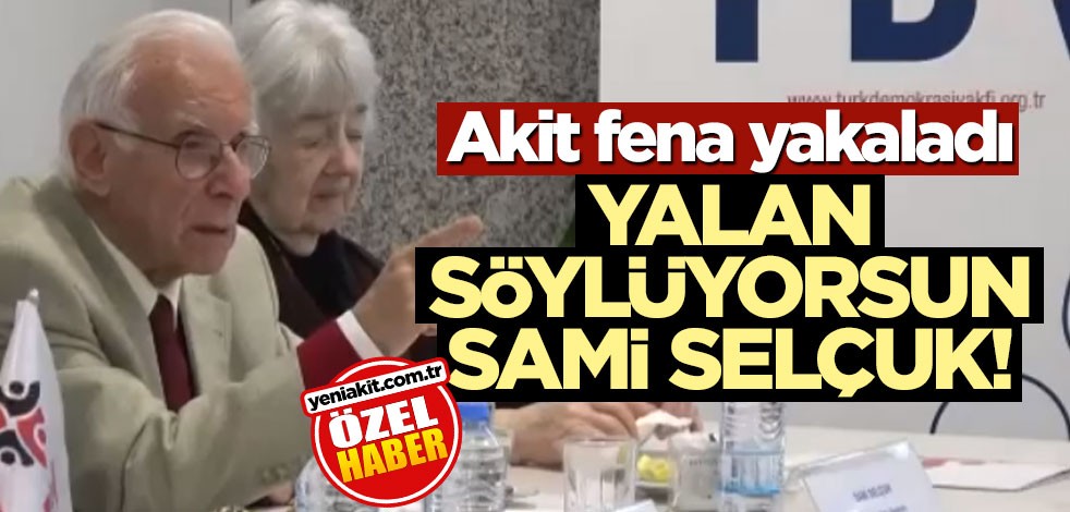 Akit fena yakaladı… yalan söylüyorsun Sami Selçuk!