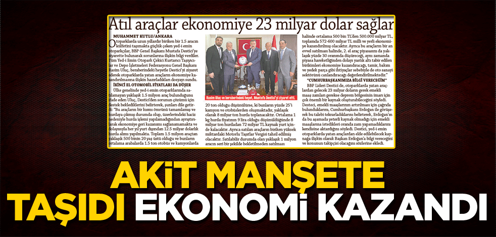 Akit manşete taşıdı ekonomi kazandı