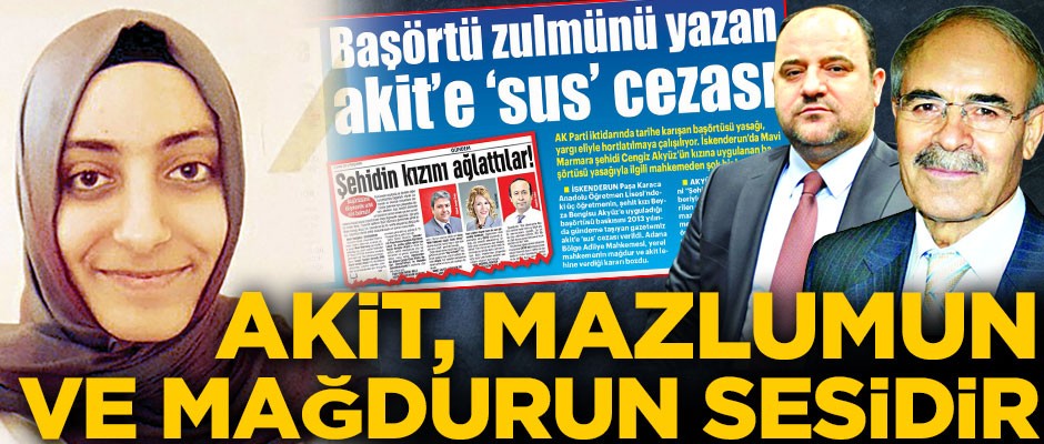 Akit Müslümanların ve mağdurların sesi