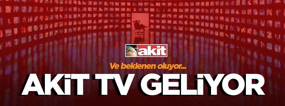 Akit TV geliyor
