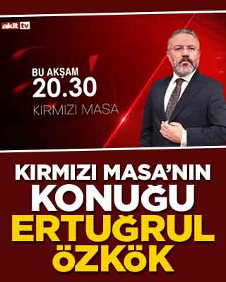 Akit TV’de Kırmızı Masa’nın konuğu gazeteci Ertuğrul Özkök