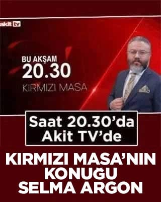 Akit TV’de Kırmızı Masa’nın konuğu Selma Argon