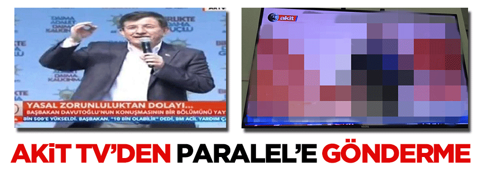 Akit TV'den Paralel yayın organına gönderme!