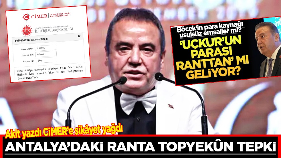 Akit yazdı CİMER’e şikâyet yağdı: Antalya’daki ranta topyekun tepki