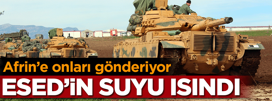 AKİT yazmıştı.... Esed Afrin'e onları gönderiyor