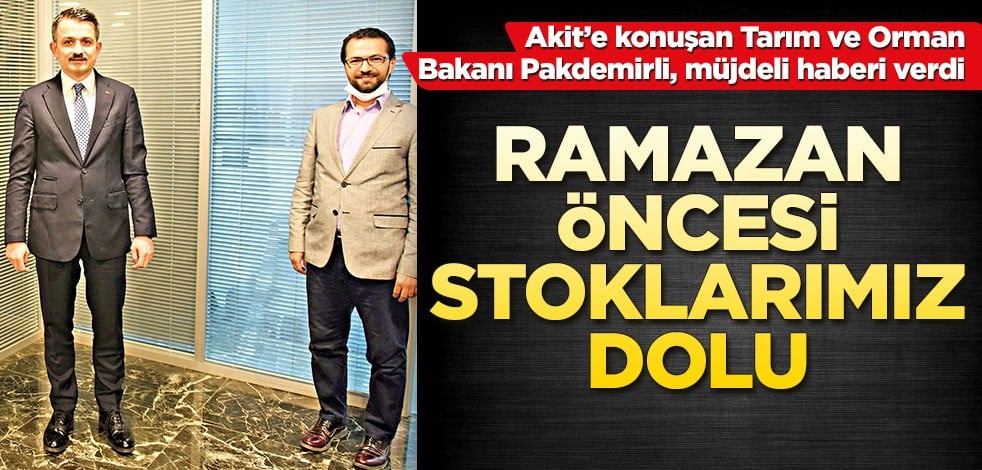 Akit’e konuşan Tarım ve Orman Bakanı Pakdemirli, ‘Gıda sorunumuz yok’ müjdesi verdi