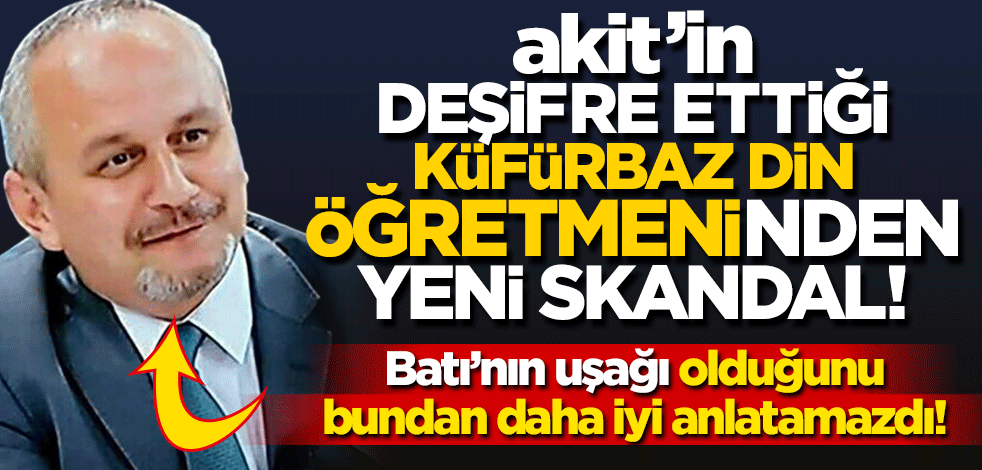 Akit’in deşifre ettiği küfürbaz din öğretmeni bu kez Arapça’yı hedef aldı
