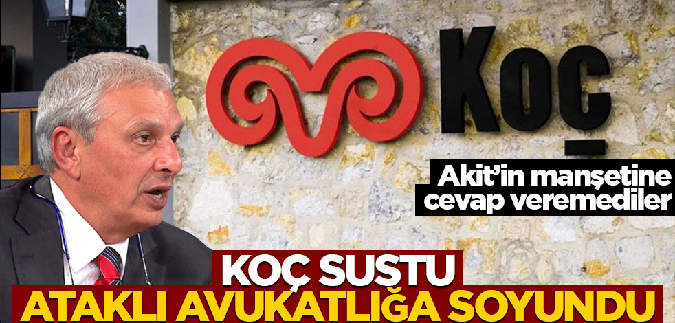 Akit'in manşetine Koç cevap veremeyince Ataklı avukatlığa soyundu!