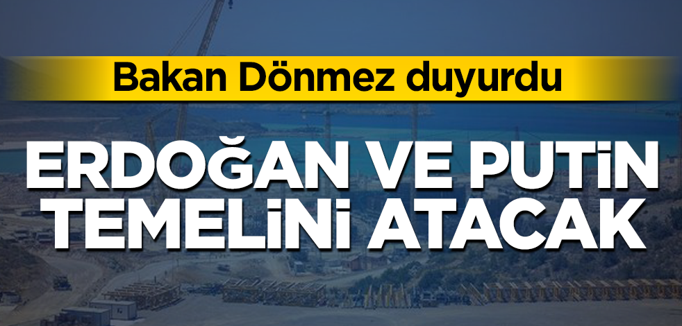 Akkuyu Nükleer Güç Santrali'nde 3. Reaktörün temelini Erdoğan ve Putin atacak