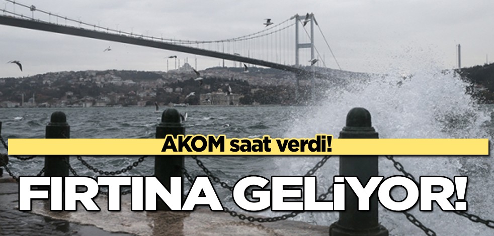 AKOM Türkiye'ye yeni saat verdi, duyurdu İstanbullulara fırtına geliyor! Son durum nasıl olacak? İşte uyarısı