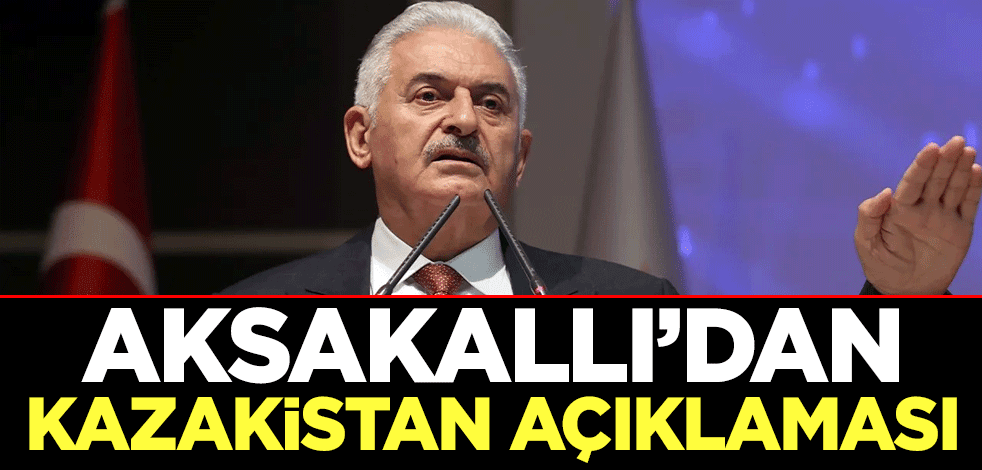 Aksakallı Binali Yıldırım'dan Kazakistan açıklaması
