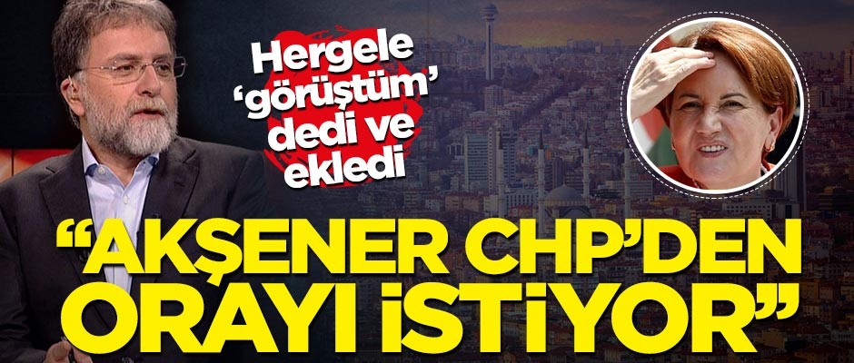 "Akşener, Kılıçdaroğlu'ndan Ankara'yı istiyor"