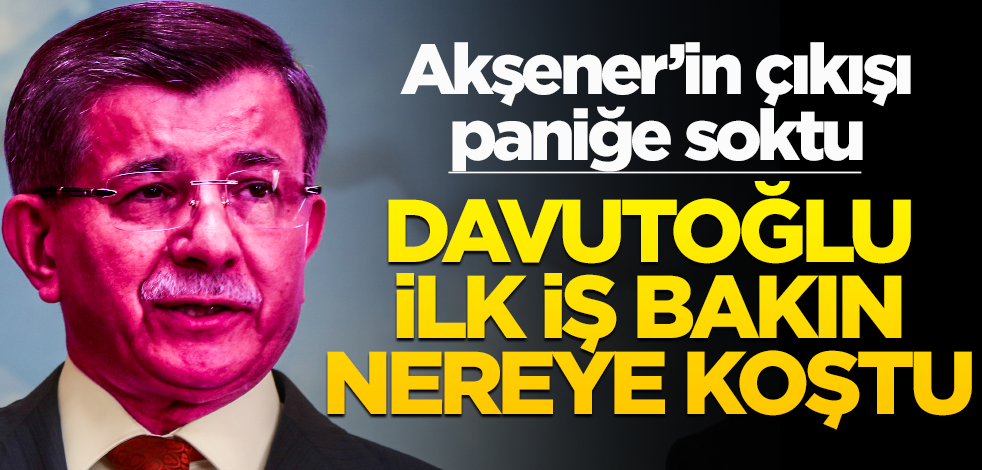 Akşener'in açıklamaları Davutoğlu'nu panikletti! İlk iş bakın ne yaptı