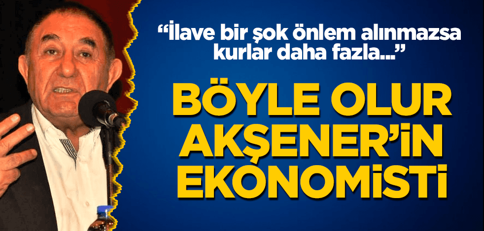 Akşener'in ekonomisti fena çuvalladı