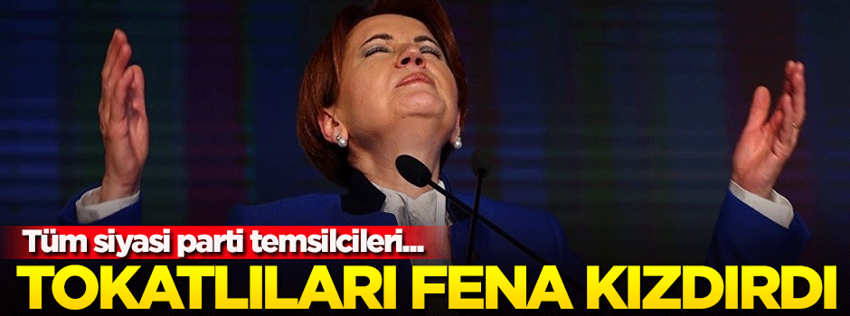 Akşener'in iddiası Tokatlıları fena kızdırdı