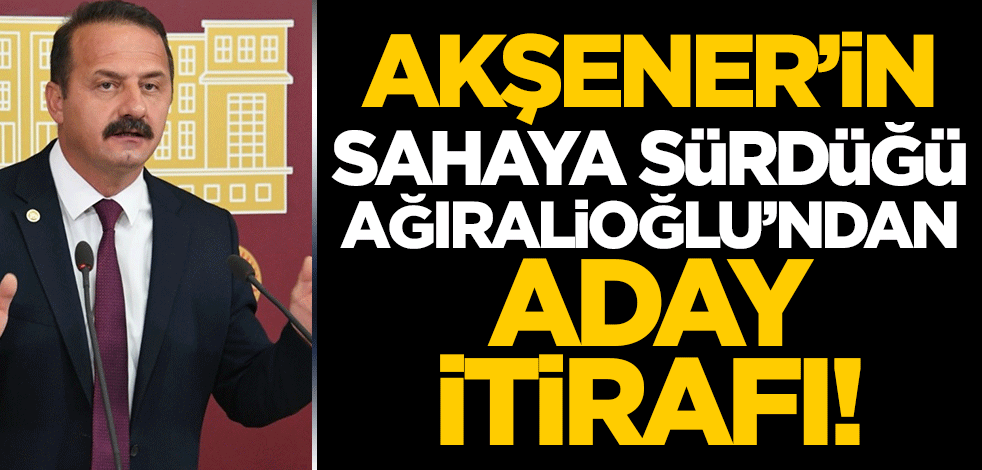 Akşener'in sahaya sürdüğü Ağıralioğlu'ndan adaylık itirafı! "Müsamaha gösterirlerse seviniriz"