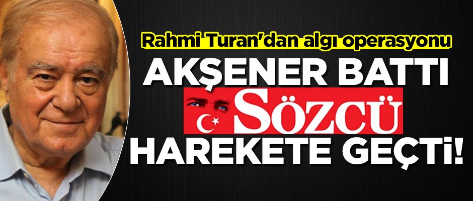 Akşener'in skandal sözlerinin ardından Sözcü'den algı operasyonu