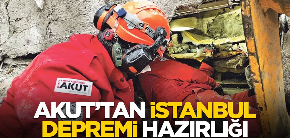 AKUT'tan İstanbul depremi hazırlığı!
