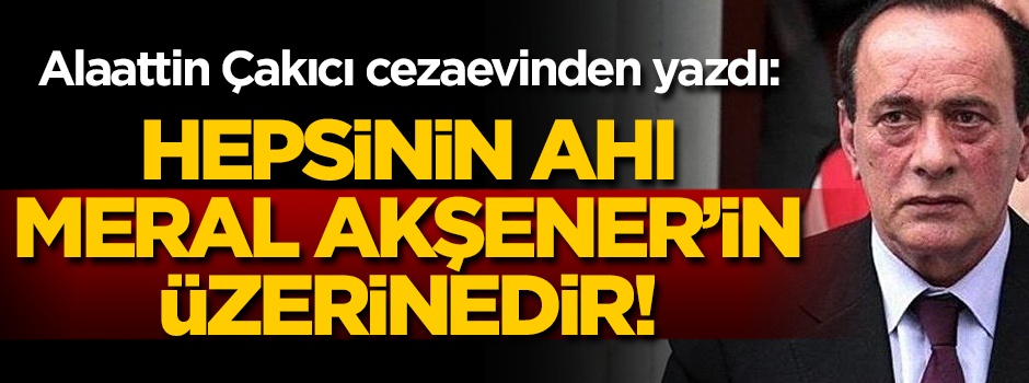 Alaattin Çakıcı’dan af açıklaması