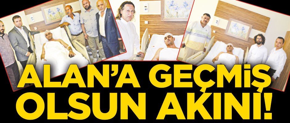 Alan’a geçmiş olsun akını!