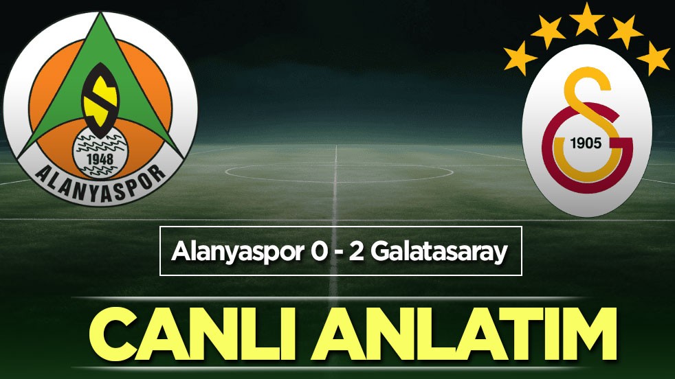 Alanyaspor-Galatasaray | CANLI ANLATIM