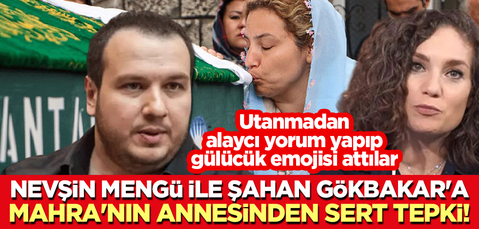 Alaycı yorum yapan Nevşin Mengü ile Şahan Gökbakar'a Mahra'nın annesinden sert tepki!