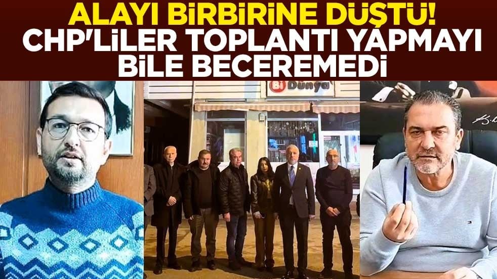Alayı birbirine düştü! CHP'liler toplantı yapmayı bile beceremedi