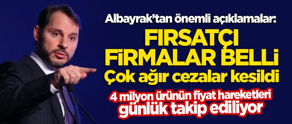 Albayrak: Firmalar belli, çok ağır cezalar kesildi! Devamı gelecek