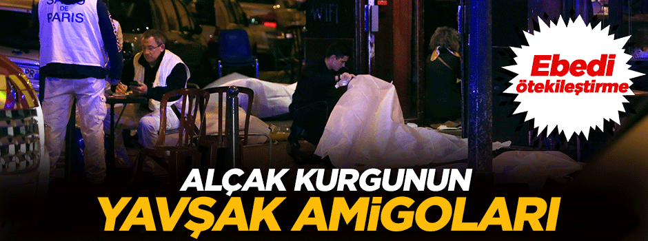 'Alçak kurgunun yavşak amigoları'