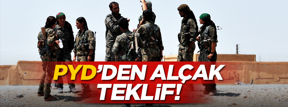 Alçak PYD'den alçakça teklif!