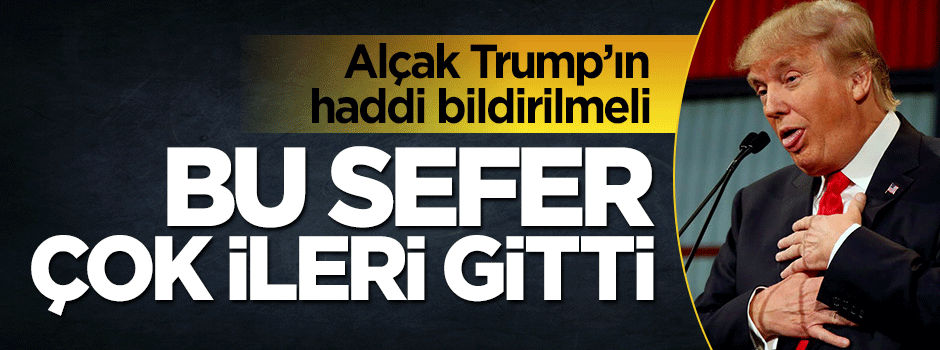 Alçak Trum bu sefer çok ileri gitti: Müslümanlar fişlenmeli