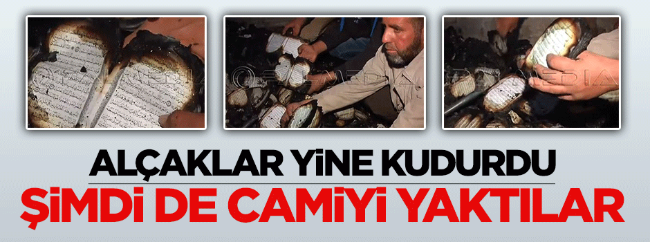 Alçaklar bu sefer de cami yaktı