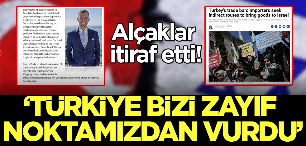 Alçaklar itiraf etti! 'Türkiye bizi zayıf noktamızdan vurdu'