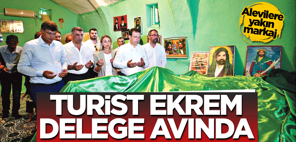 Alevilere yakın markaj! Turist Ekrem delege avında