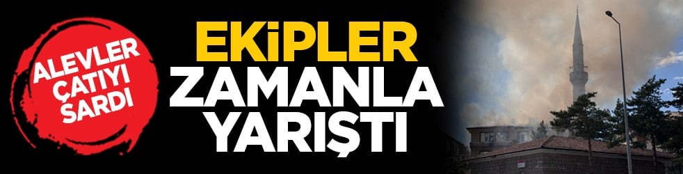 Alevler çatıyı sardı: Ekipler zamanla yarıştı