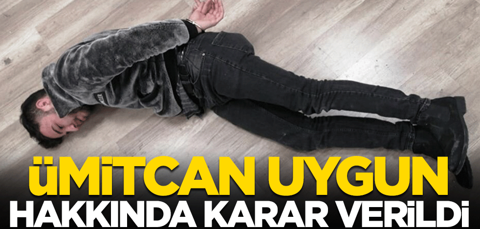 Aleyna Çakır davasında adı geçen Ümitcan Uygun hakkında flaş gelişme