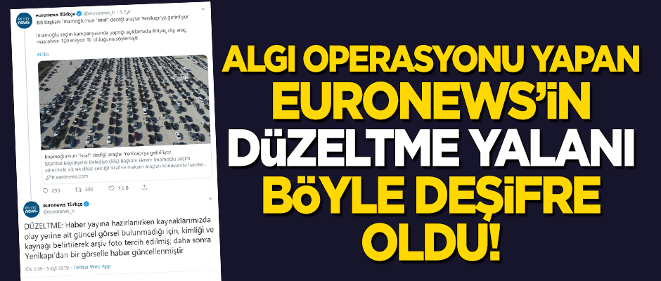 Algı operasyonu yapan Euronews'in 'düzeltme' yalanı böyle deşifre oldu!