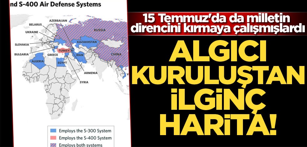 Algıcı kuruluştan ilginç harita! 15 Temmuz'da da milletin direncini kırmaya çalışmışlardı