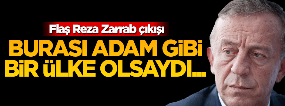 Ali Ağaoğlu'ndan flaş Reza Zarrab çıkışı!