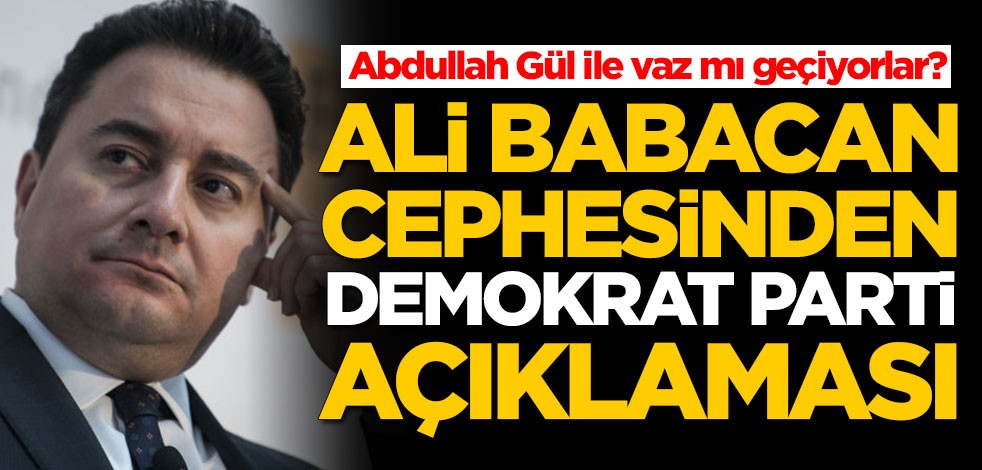 Ali Babacan cephesinden Demokrat Parti açıklaması
