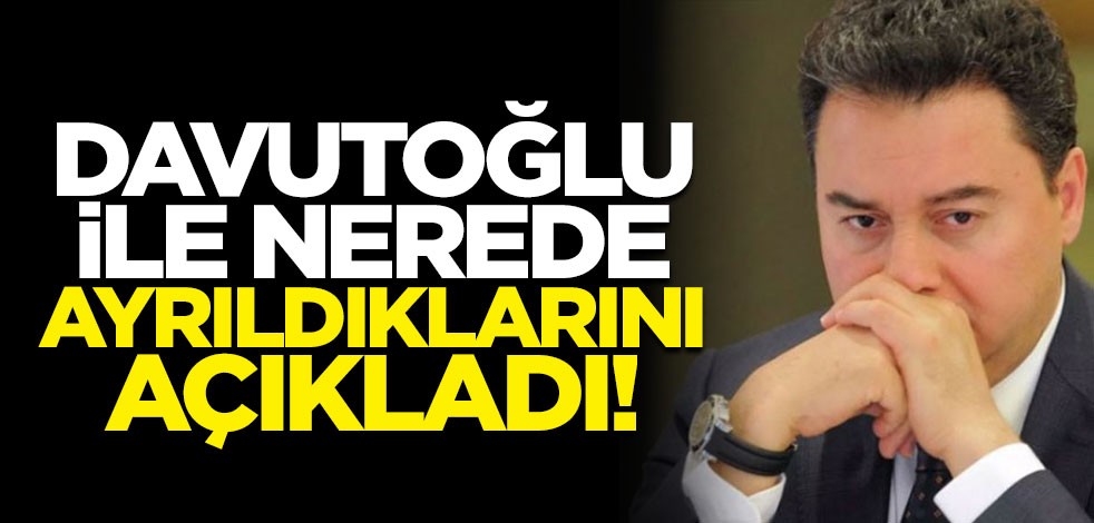 Ali Babacan Davutoğlu ile nerede ayrıldıklarını açıkladı!